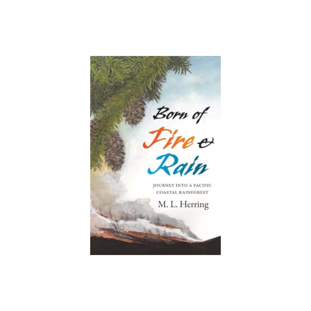Produktbild för Born of Fire and Rain (inbunden, eng)