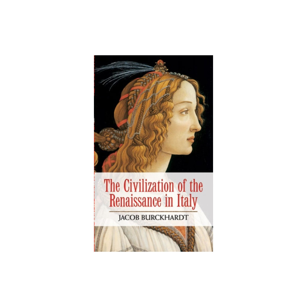 Produktbild för The Civilization of the Renaissance in Italy (häftad, eng)