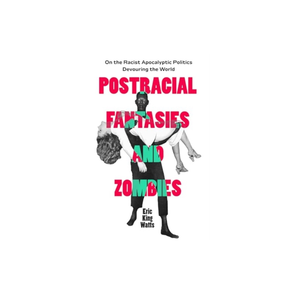 Produktbild för Postracial Fantasies and Zombies (häftad, eng)