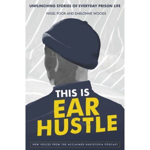 Not Stated This Is Ear Hustle (häftad, eng)