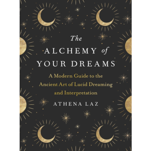 Not Stated The Alchemy of Your Dreams (häftad, eng)