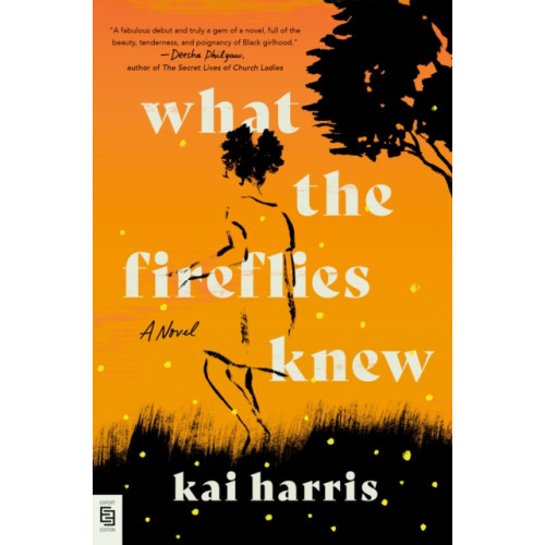 Not Stated What the Fireflies Knew (häftad, eng)