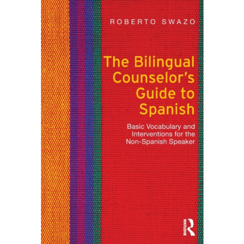 Taylor & francis ltd The Bilingual Counselor's Guide to Spanish (häftad, eng)