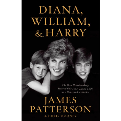 Not Stated Diana, William, and Harry : The Heartbreaking Story of a Princess and Mother (häftad, eng)