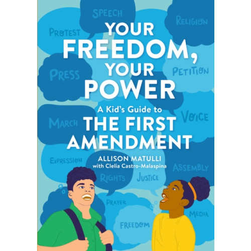 Not Stated Your Freedom, Your Power : A Kid's Guide to the First Amendment (häftad, eng)