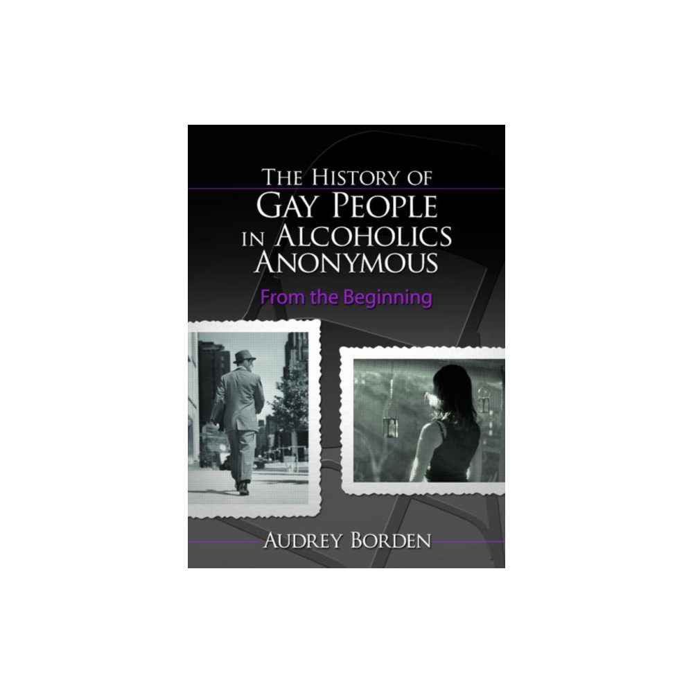 Produktbild för The History of Gay People in Alcoholics Anonymous (häftad, eng)