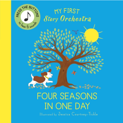 Quarto Publishing Plc My First Story Orchestra: Four Seasons in One Day (bok, board book, eng)