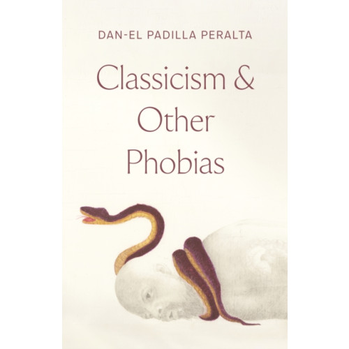 Princeton University Press Classicism and Other Phobias (inbunden, eng)