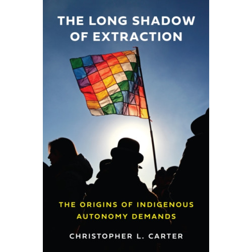 Princeton University Press The Long Shadow of Extraction (häftad, eng)