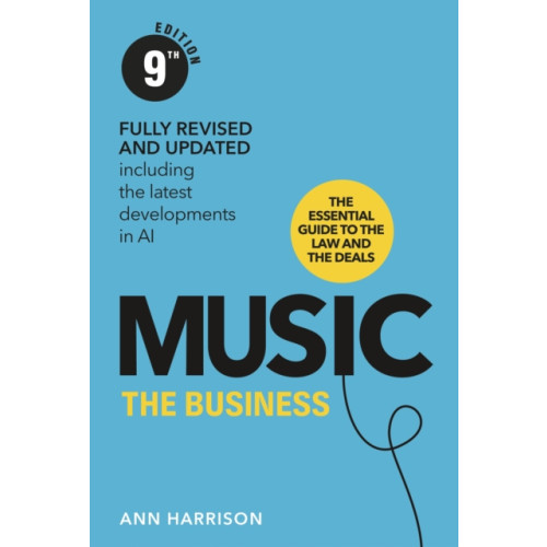 Ebury Publishing Music: The Business (9th Edition) (inbunden, eng)
