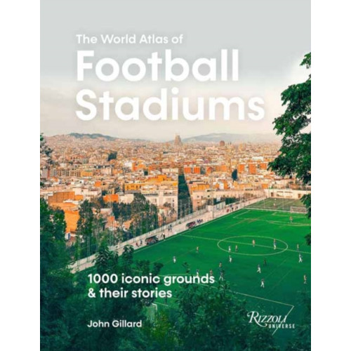 Universe Publishing The World Atlas Football Stadiums (inbunden, eng)