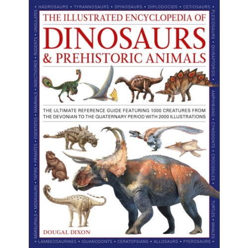 Anness publishing Dinosaurs and Prehistoric Creatures, the Illustrated Enc of (häftad, eng)