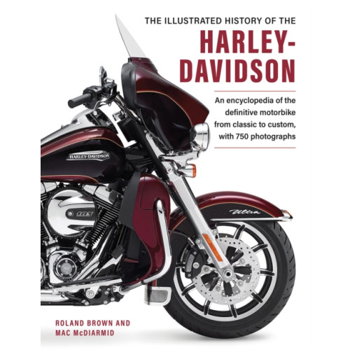 Anness publishing Harley Davidson, The Illustrated History of the (inbunden, eng)