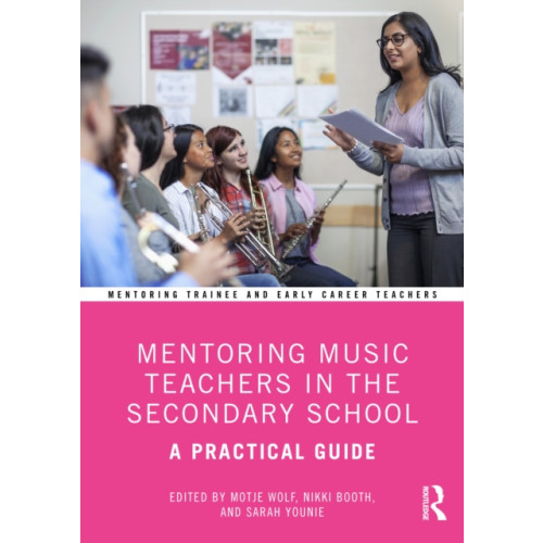 Taylor & francis ltd Mentoring Music Teachers in the Secondary School (häftad, eng)