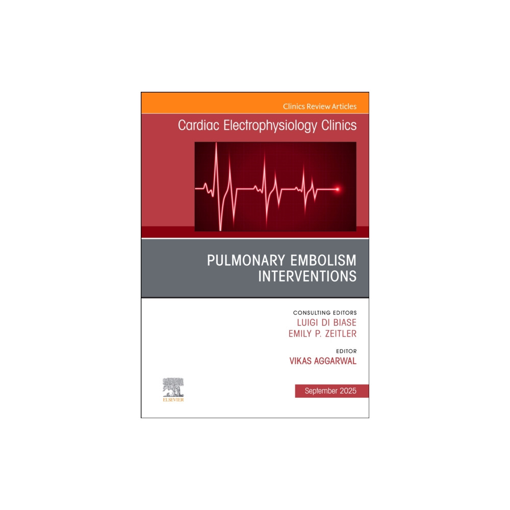 Produktbild för Pulmonary Embolism Interventions, An Issue of Cardiac Electrophysiology Clinics (inbunden, eng)