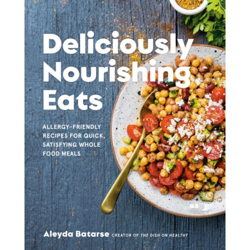 Random House USA Inc Deliciously Nourishing Eats (inbunden, eng)