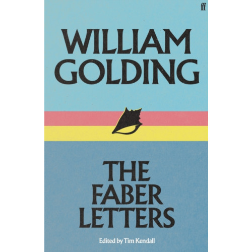 Faber & Faber William Golding: The Faber Letters (inbunden, eng)