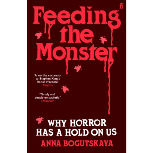 Faber & Faber Feeding the Monster (häftad, eng)