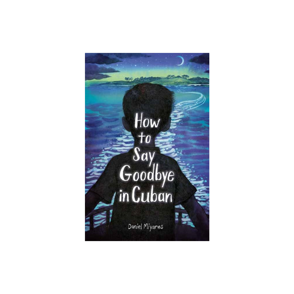 Produktbild för How to Say Goodbye in Cuban (inbunden, eng)