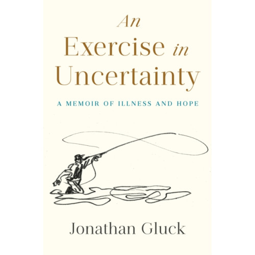 Potter/Ten Speed/Harmony/Rodale Exercise in Uncertainty, An (inbunden, eng)