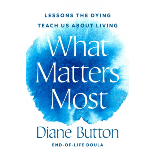 Random House USA Inc What Matters Most (inbunden, eng)