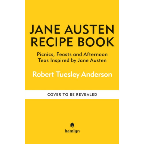 Octopus publishing group The Jane Austen Recipe Book (inbunden, eng)