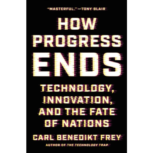 Princeton University Press How Progress Ends (inbunden, eng)