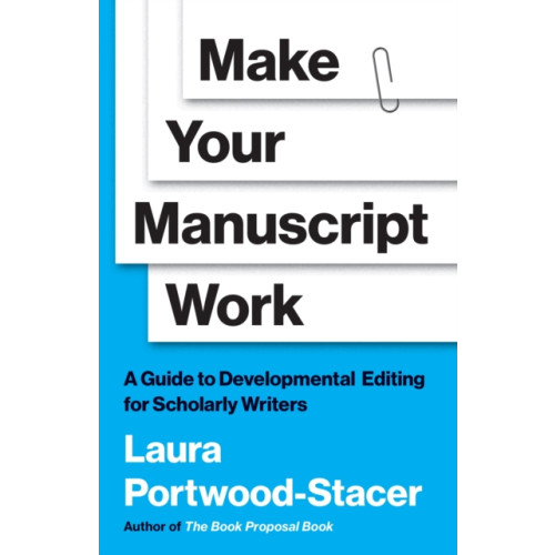 Princeton University Press Make Your Manuscript Work (häftad, eng)