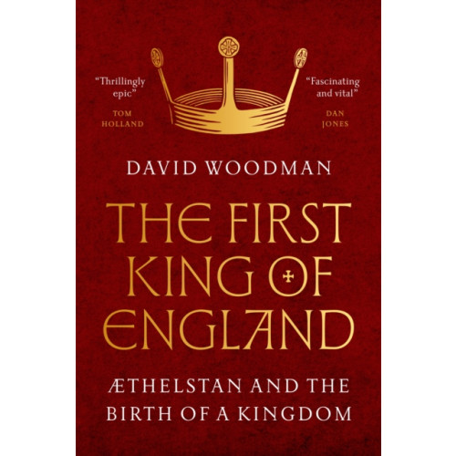 Princeton University Press The First King of England (inbunden, eng)