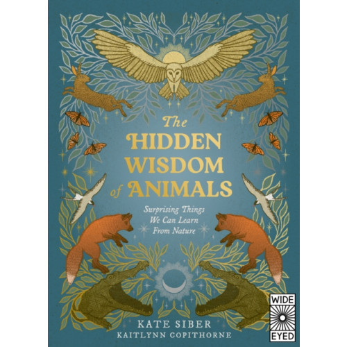 Quarto Publishing Plc The Hidden Wisdom of Animals (inbunden, eng)