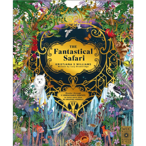 Quarto Publishing Plc The Fantastical Safari (inbunden, eng)
