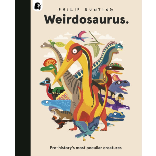 Quarto Publishing Plc Weirdosaurus (inbunden, eng)