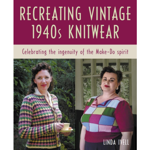The Crowood Press Ltd Recreating Vintage 1940s Knitwear (häftad, eng)