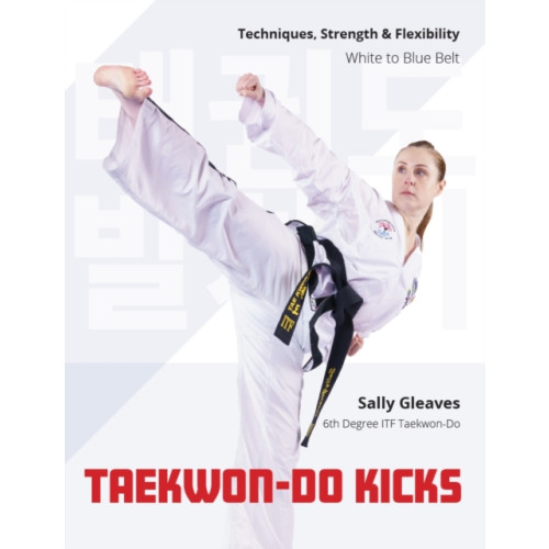 The Crowood Press Ltd Taekwon-Do Kicks (häftad, eng)