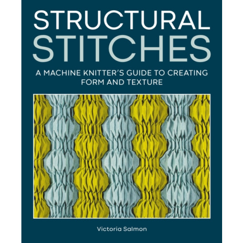 The Crowood Press Ltd Structural Stitches (inbunden, eng)