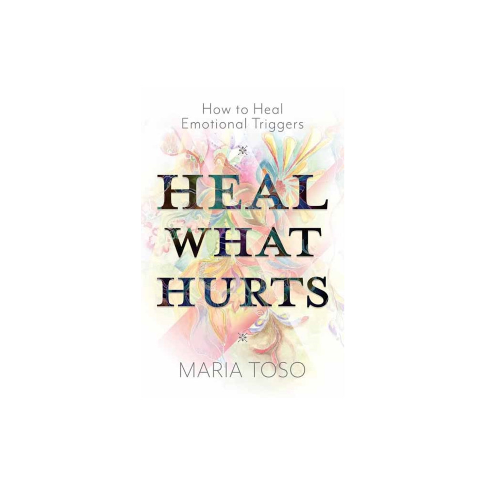 Produktbild för Heal What Hurts (häftad, eng)