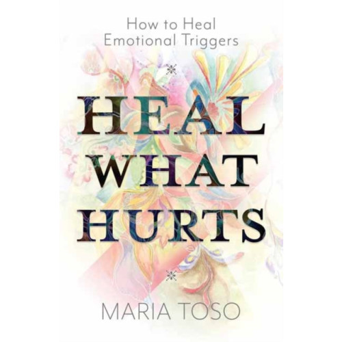 Llewellyn Publications,U.S. Heal What Hurts (häftad, eng)