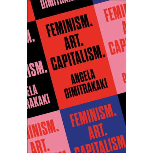 Pluto Press Feminism. Art. Capitalism. (häftad, eng)