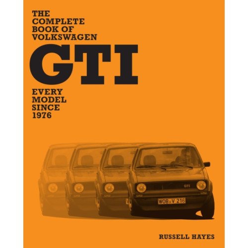 Quarto Publishing Group USA Inc The Complete Book of Volkswagen GTI (inbunden, eng)