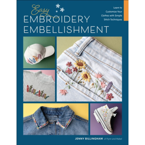 Quarto Publishing Group USA Inc Easy Embroidery Embellishment (häftad, eng)