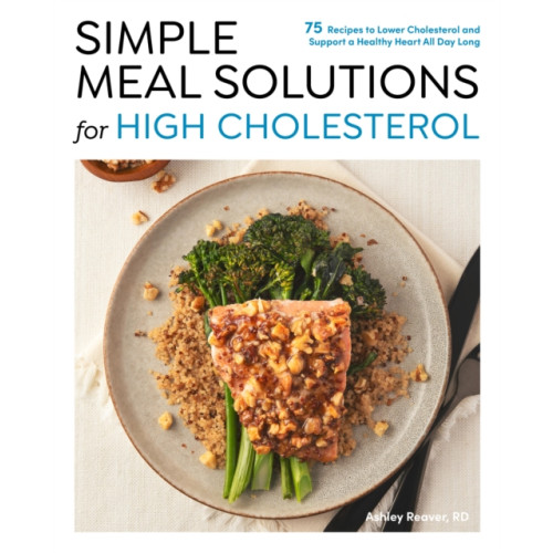 Quarto Publishing Group USA Inc Simple Meal Solutions for High Cholesterol (häftad, eng)