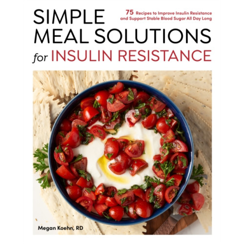 Quarto Publishing Group USA Inc Simple Meal Solutions for Insulin Resistance (häftad, eng)