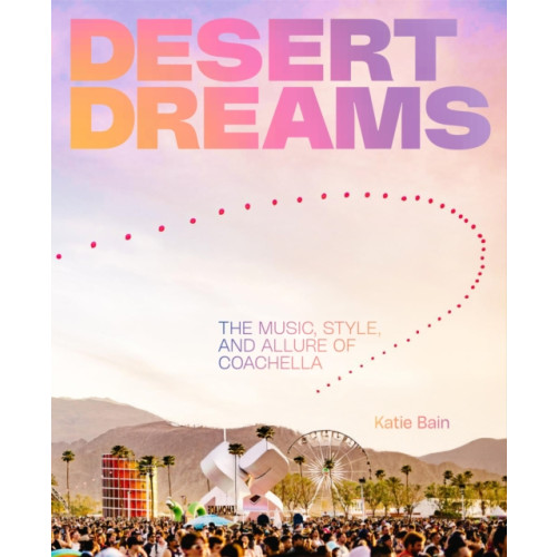 Quarto Publishing Group USA Inc Desert Dreams (inbunden, eng)