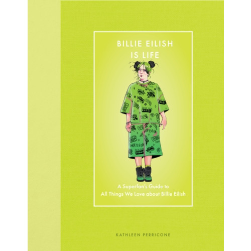 Quarto Publishing Group USA Inc Billie Eilish Is Life (inbunden, eng)