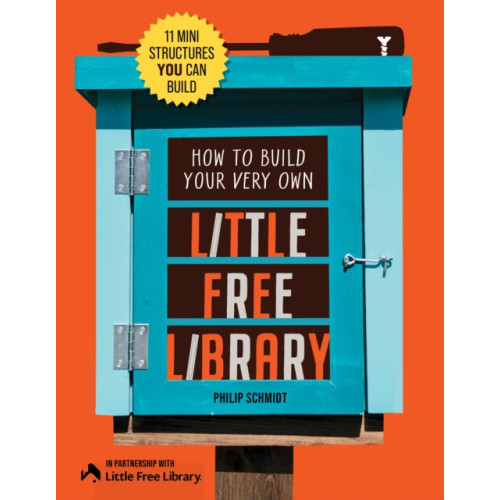 Quarto Publishing Group USA Inc How to Build Your Very Own Little Free Library (häftad, eng)