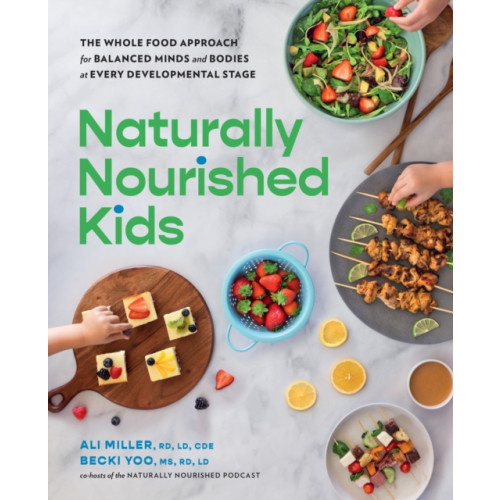 Quarto Publishing Group USA Inc Naturally Nourished Kids (häftad, eng)