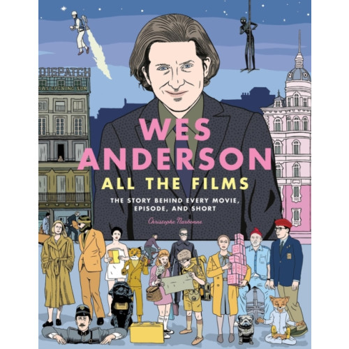 Running Press,U.S. Wes Anderson All the Films (inbunden, eng)
