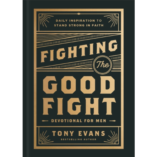 Baker publishing group Fighting the Good Fight Devotional for Men (inbunden, eng)