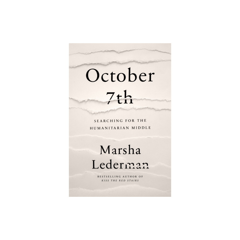 Produktbild för October 7th: Searching for the Humanitarian Middle (inbunden, eng)