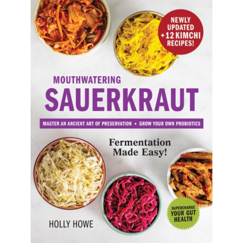 Firefly Books Ltd Mouthwatering Sauerkraut Fermentation Made Easy! (häftad, eng)